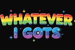 Whatever I Gots - Home